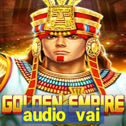 audio vai corinthians whatsapp